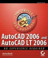AutoCAD 2006 and AutoCAD LT 2006 No Experience Required