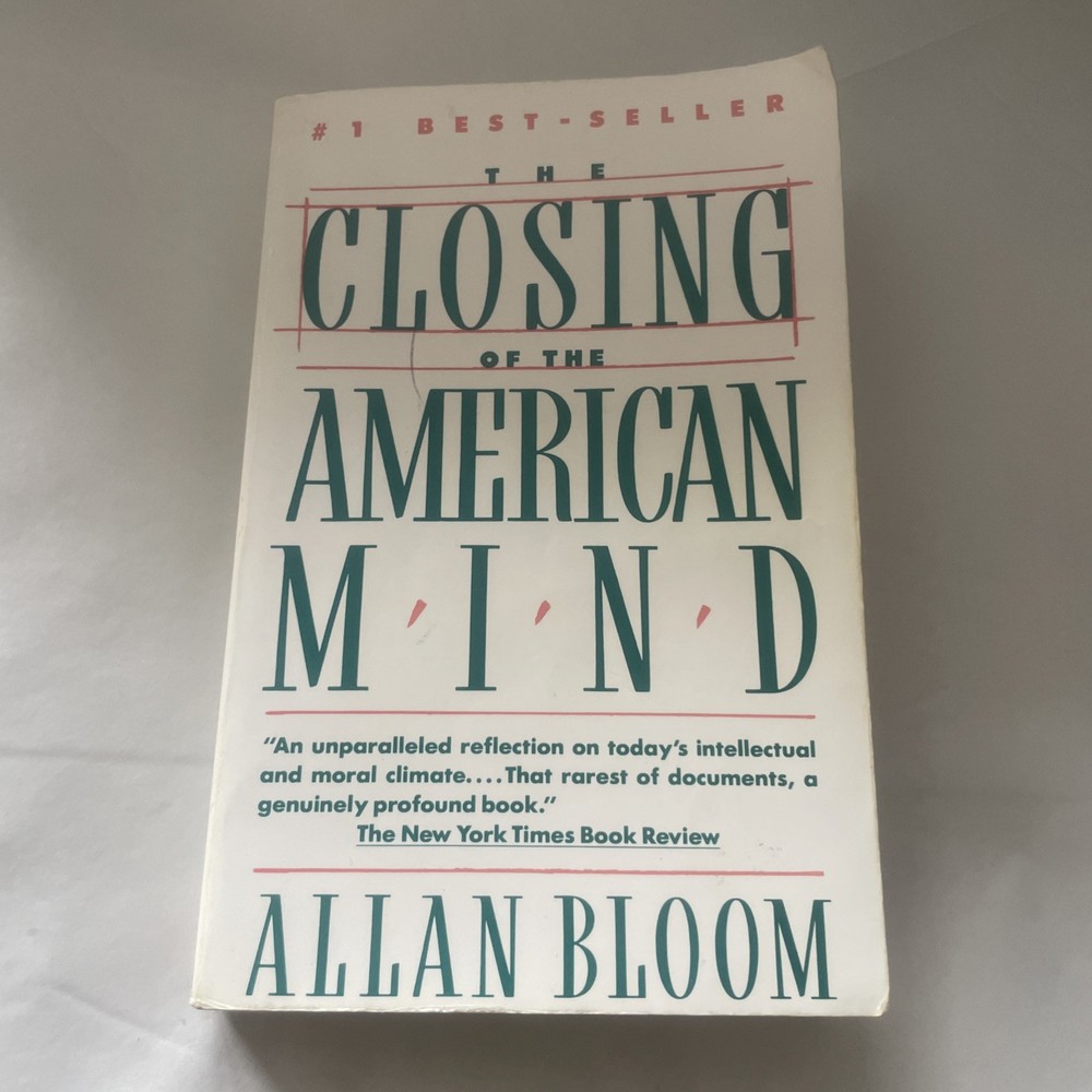 The Closing of The American Mind by Allan Bloom PB