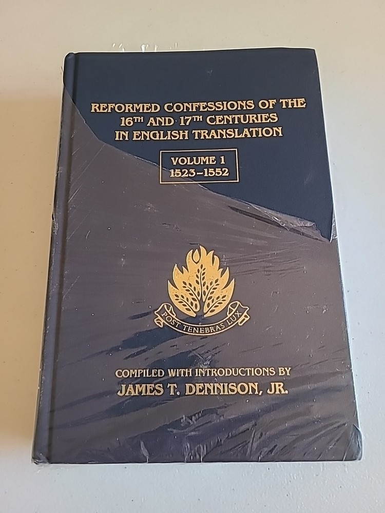 Reformed Confessions of the 16th and 17th Centuries in English Translation New