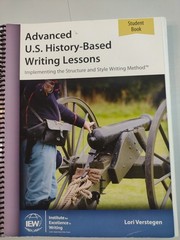 IEW Advanced U.S. History-Based Writing Lessons by Lori Verstegen Student Book