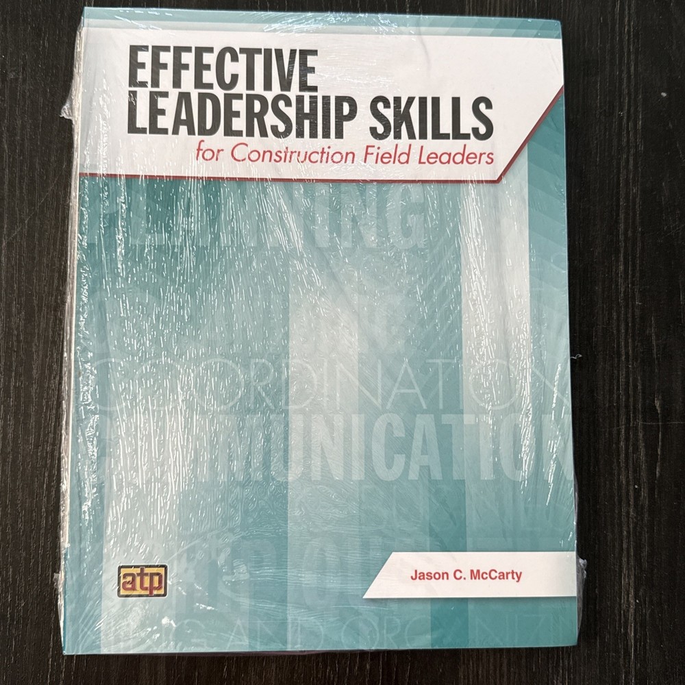 Effective Leadership Skills For Construction Field Leaders Paperback