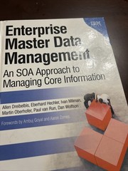 Enterprise Master Data Management : An SOA Approach to Managing Core Information