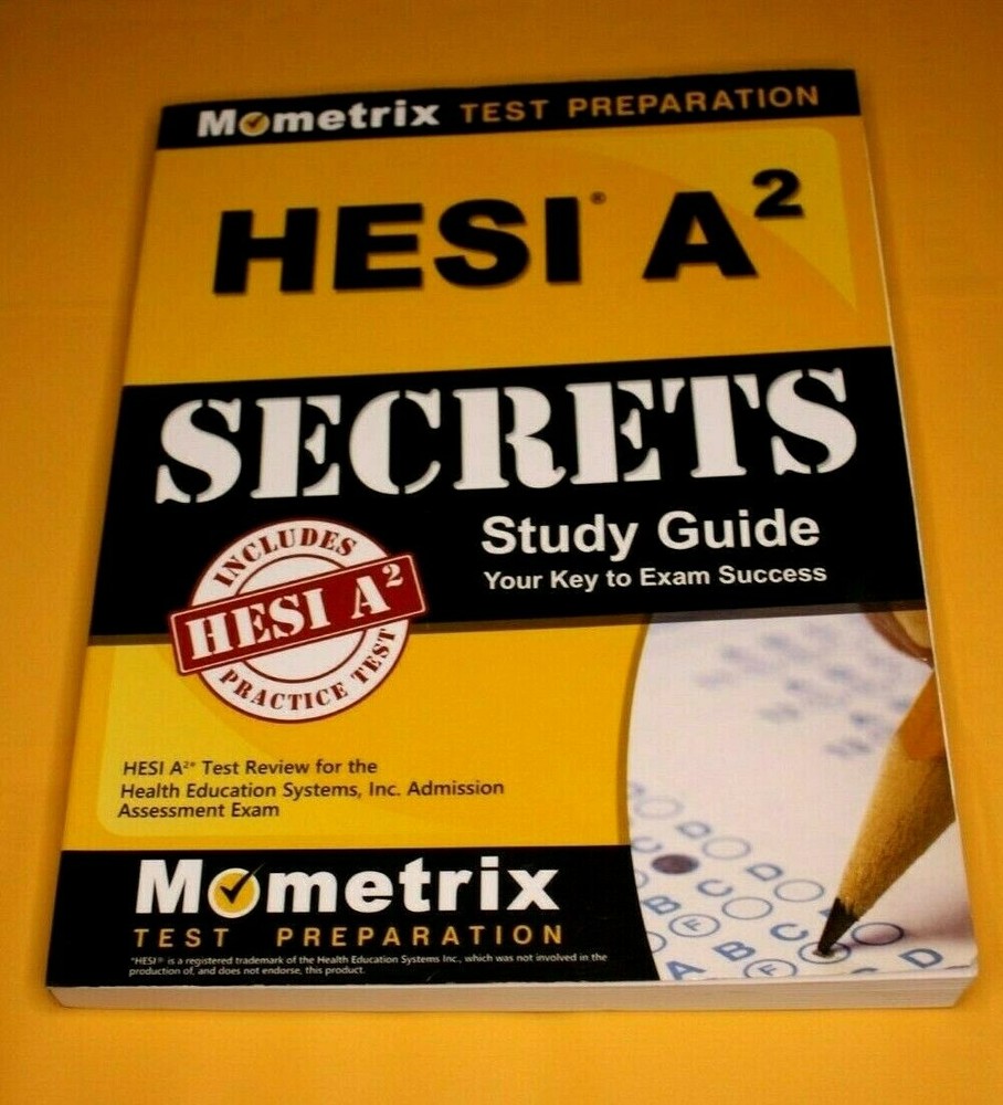 HESI A2 Secrets: Study Guide. Mometrix Test Preparation