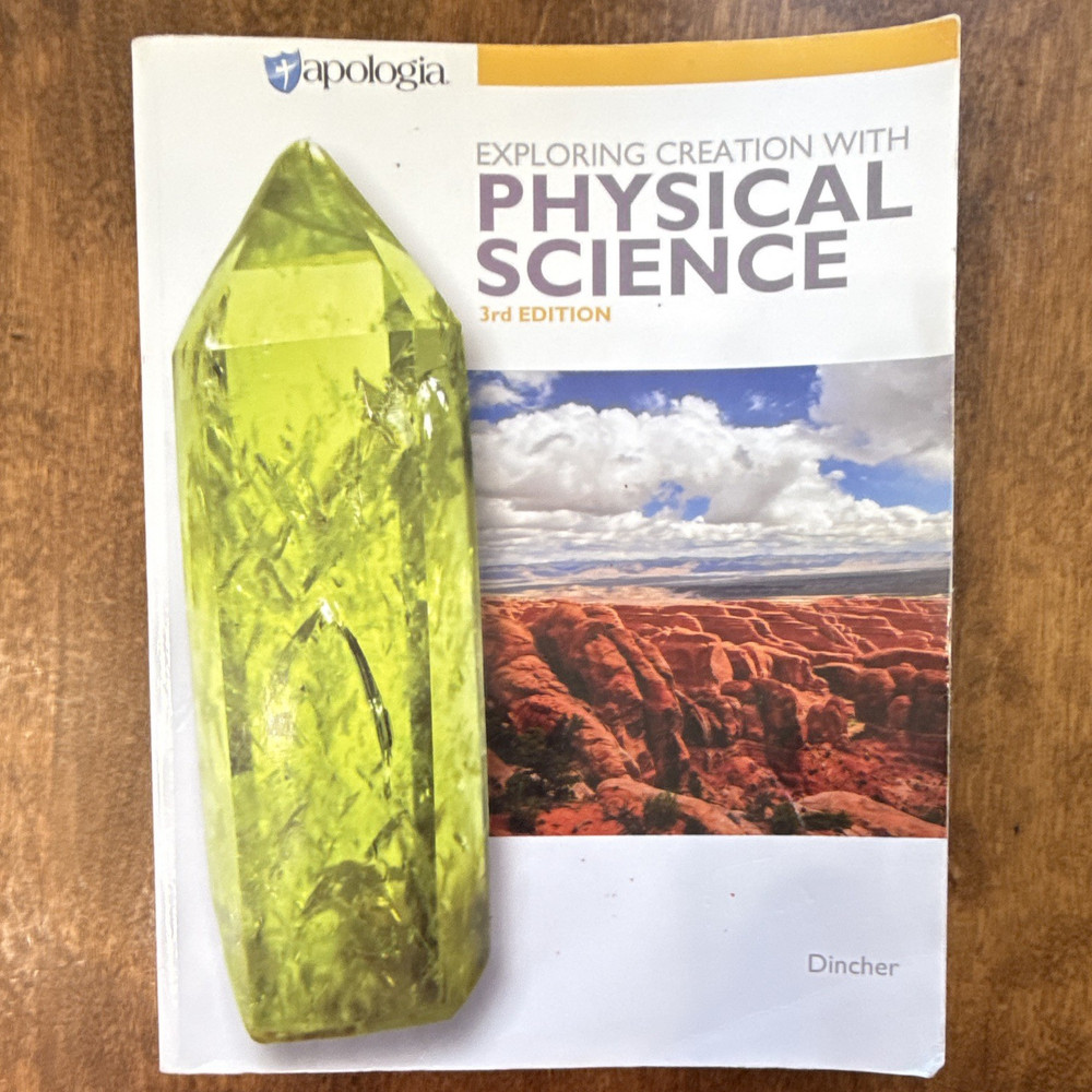 Apologia Exploring Creation with Physical Science 3rd Ed Paperback (Dincher)