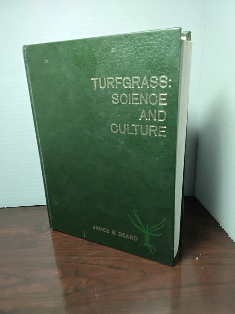 Turfgrass : Science and Culture By James B. Beard – 1973 Hardcover- SIGNED