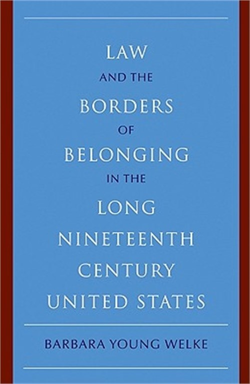 Law and the Borders of Belonging in the Long Nineteenth Century United States (P