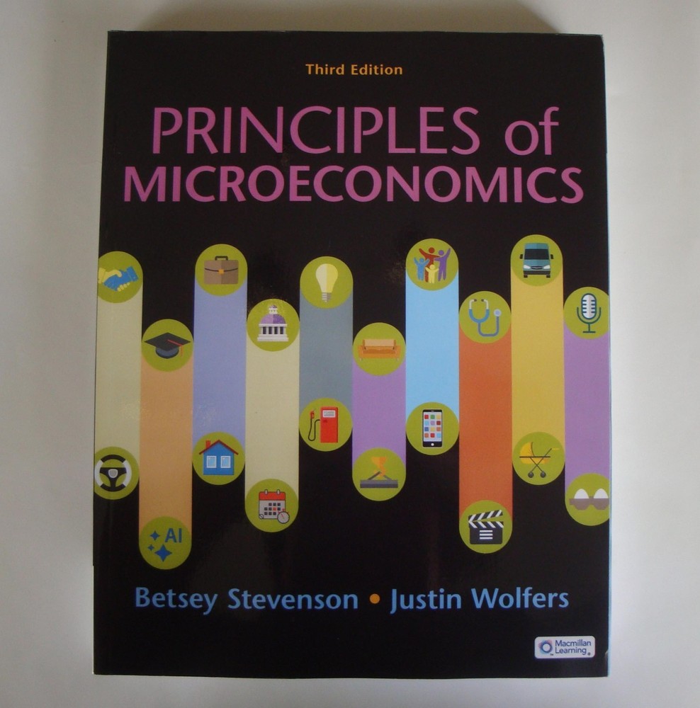 Principles of Microeconomics ~ 3rd Edition ~ by Stevenson & Wolfers ~ NEW
