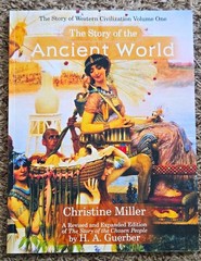 The Story of the Ancient World Christine Miller & H.A. Guerber PB 2015 2nd Ed