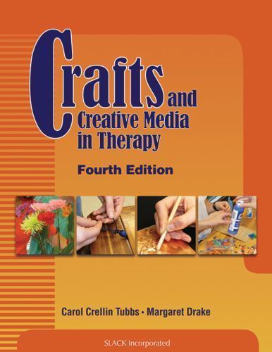 Crafts and Creative Media in Therapy by Carol Tubbs; Margaret Drake