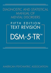 Diagnostic and Statistical Manual of Mental Disorders, Text Revision Dsm-5-Tr