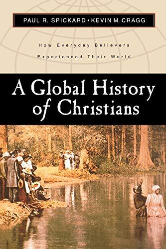 A Global History of Christians by Paul Spickard