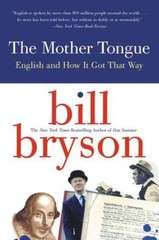 The Mother Tongue – English And How It Got That Way – Paperback – GOOD