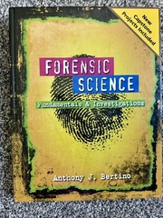 Forensic Science : Fundamentals and Investigations Textbook Anthony J. Bertino