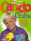 Creative Can-Do Crafts: Boost Kids’ Confidence As You Build Their Fait Paperback