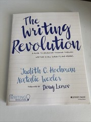 The Writing Revolution: A Guide To Advancing Thinking Through Writing New