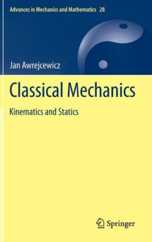 Classical Mechanics: Kinematics And Statics