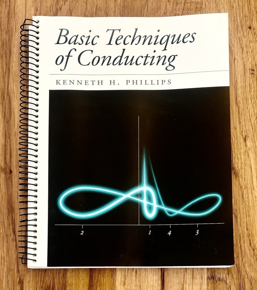 Basic Techniques of Conducting Workbook by Kenneth H. Phillips 1997 Spiral Book