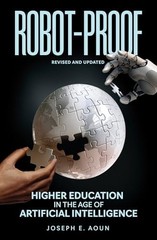 Robot-Proof, revised and updated edition: Higher Education in the Age of Artific