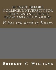 Budgeting before College/University for Teens and Students Book and Study Gui: W