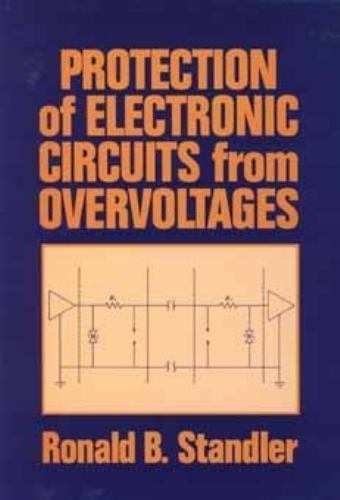 Protection of Electronic Circuits from over Voltages by Ronald B. Standler…