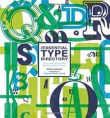 The Essential Type Directory: A Sourcebook of Over 1,800 Typefaces and Their His