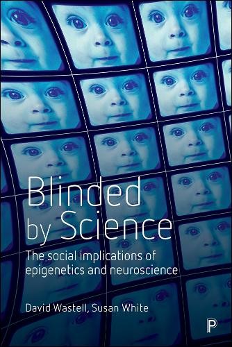 David Wastell Susan White Blinded by Science (Hardback)