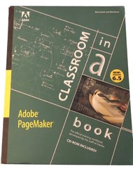 Adobe Pagemaker 6.5 Classroom in a Book by Adobe Creative Team (1997, Mixed M…