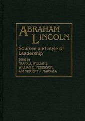 Abraham Lincoln: Sources and Style of Leadership (Contributions in American Hist