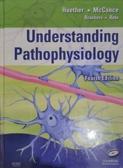 Understanding Pathophysiology by Kathryn L. McCance and Sue E. Huether (2007,…