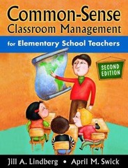 Common-Sense Classroom Management for Elementary School Teachers by