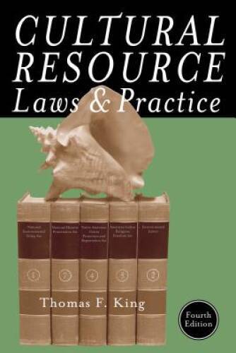 Cultural Resource Laws and Practice (Heritage Resource Management Series) – GOOD