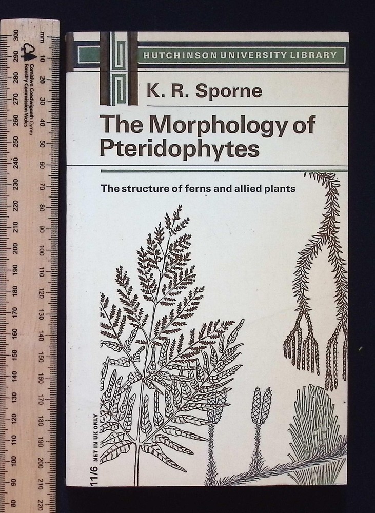 The Morphology of Pteridophytes: Structure of Ferns & Allied Plants K.R. Sporne