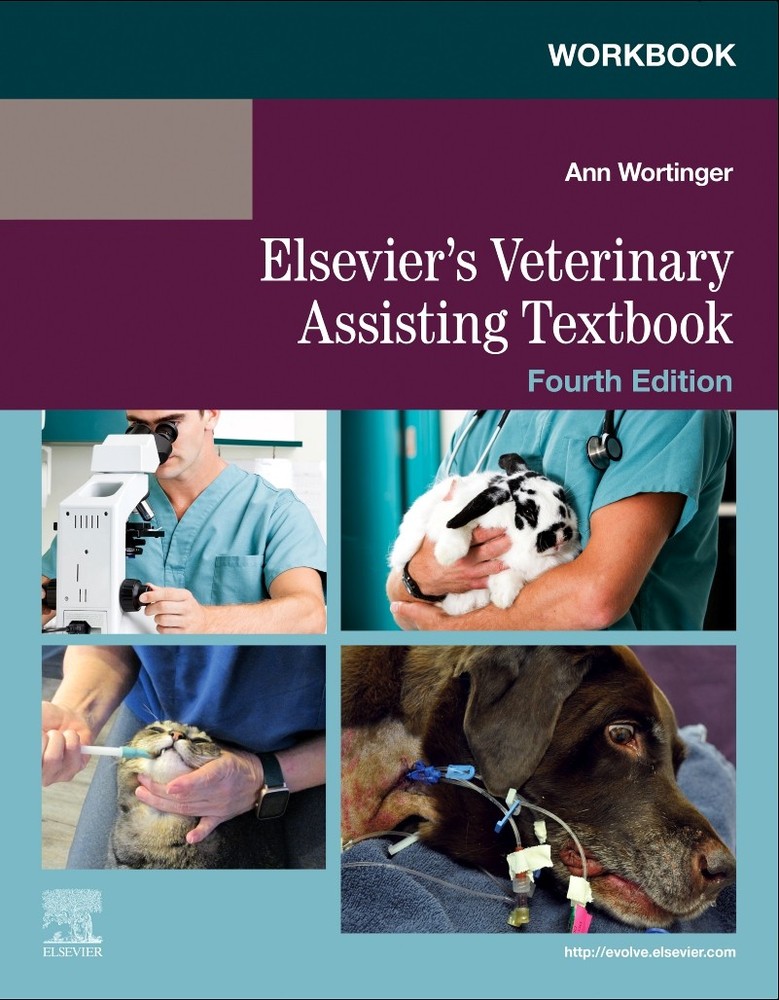 Workbook for Elsevier’s Veterinary Assisting Textbook