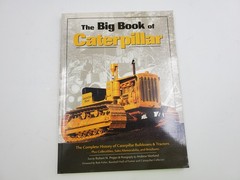 The Big Book of Caterpillar: The Complete History of Caterpillar Bulldozers …