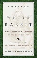 Chasing the White Rabbit: A Discovery of Leadership in the 21st Century (Paperba
