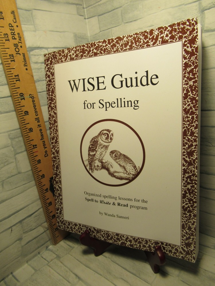 The Wise Guide for Spelling/ Paperback / By Wanda Sanseri /