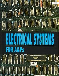 Electrical Systems for A & PS by IAP