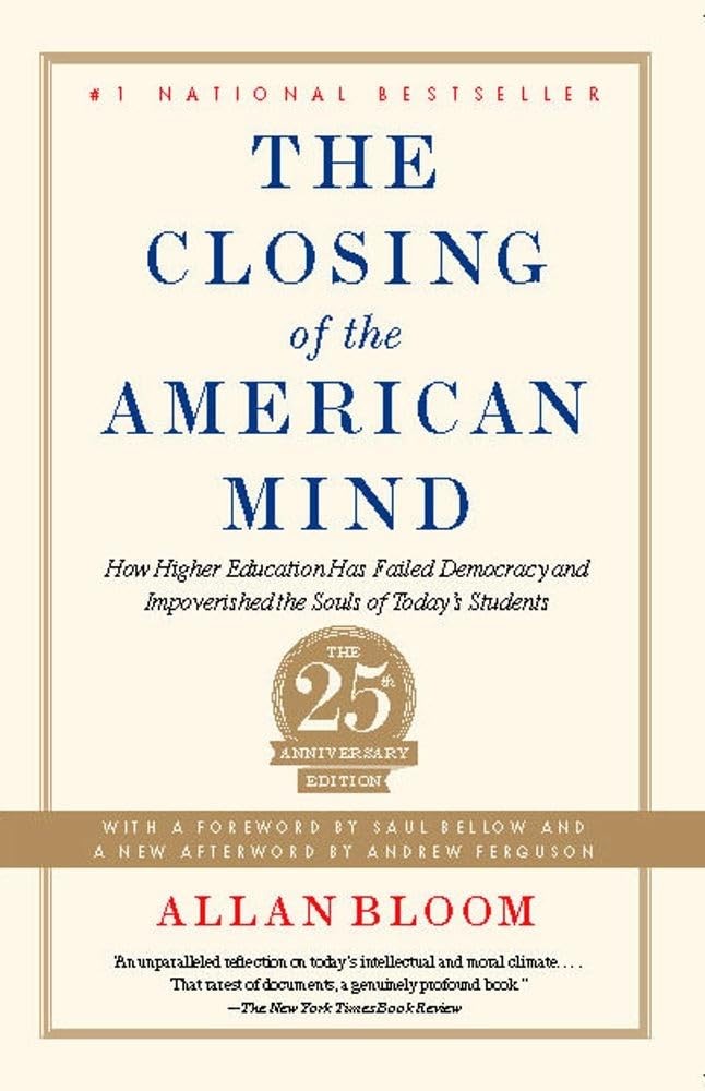 Closing of the American Mind: How Higher Education Has Failed Democracy and …