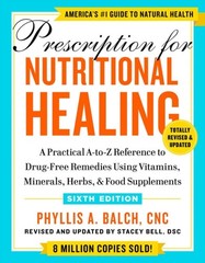Prescription for Nutritional Healing Sixth Edition by Phyllis A. Balch PAPERBACK