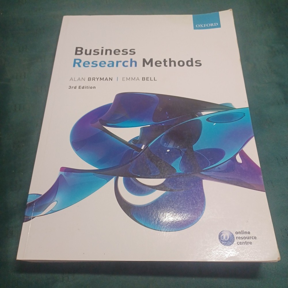 Business Research Methods 3rd Edition (Oxford) By Alan Bryman, Emma Bell