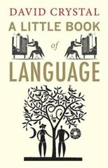 A Little Book of Language – Hardcover By Crystal, David – GOOD