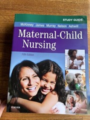 Maternal-Child Nursing by Susan R. James, Jean Ashwill, Emily Slone McKinney,…