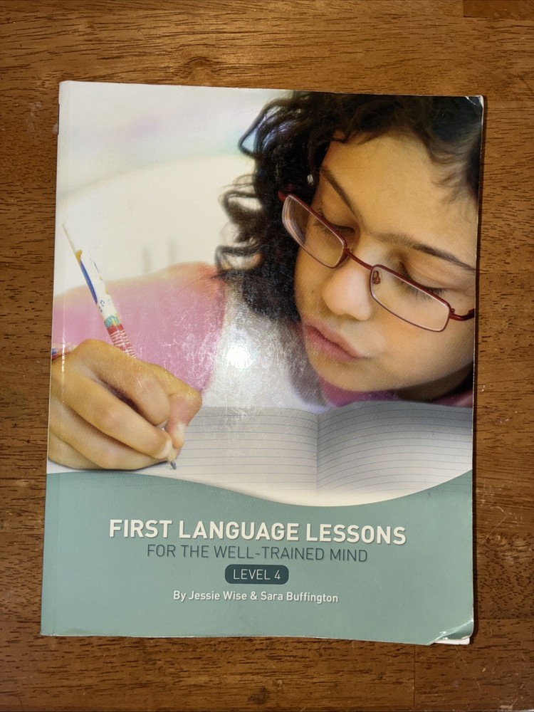 First Language Lessons – Level 4 Instructor’s Guide Well Trained Mind ~ by Wise