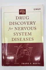 Drug Discovery for Nervous System Diseases by F. Hefti, Franz