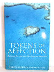 TOKENS OF AFFECTION: RECLAIMING YOUR MARRIAGE Karen Kleiman 226 pages