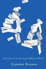 44 Letters From the Liquid Modern World by Bauman, Zygmunt