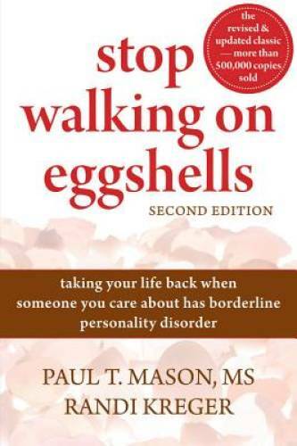 Stop Walking on Eggshells: Taking Your Life Back When Someone You Ca – VERY GOOD