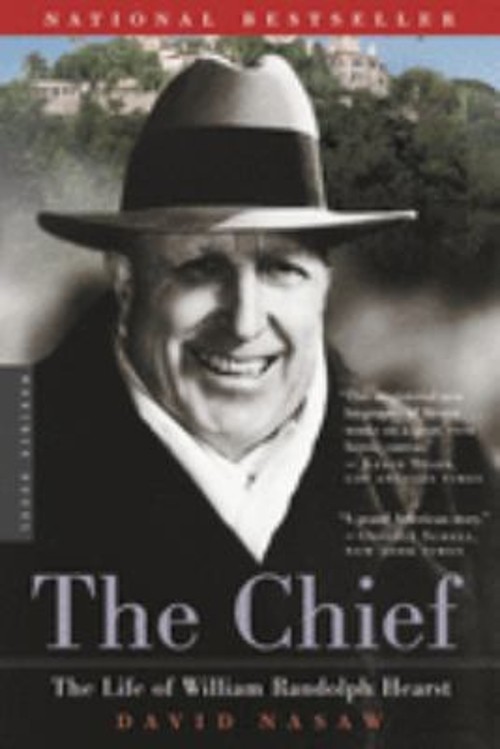 The Chief : The Life of William Randolph Hearst Paperback David N