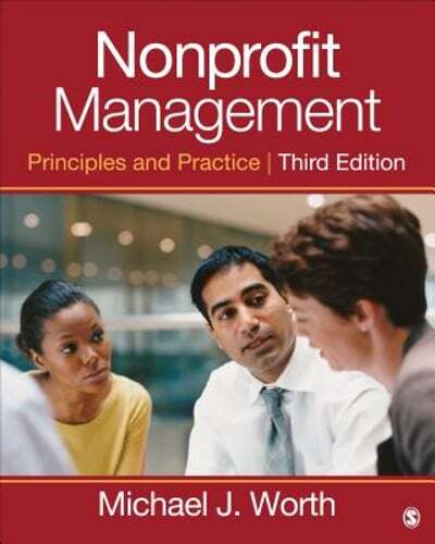 Nonprofit Management: Principles and Practice by Michael J. Worth: Used