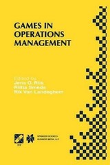 Games in Operations Management: IFIP TC5/WG5.7 Fourth International Workshop of
